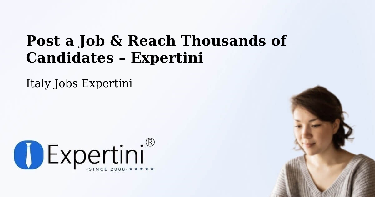 Post a Job in Saronno – Hire the Right Talent - Saronno, Italy Jobs Expertini