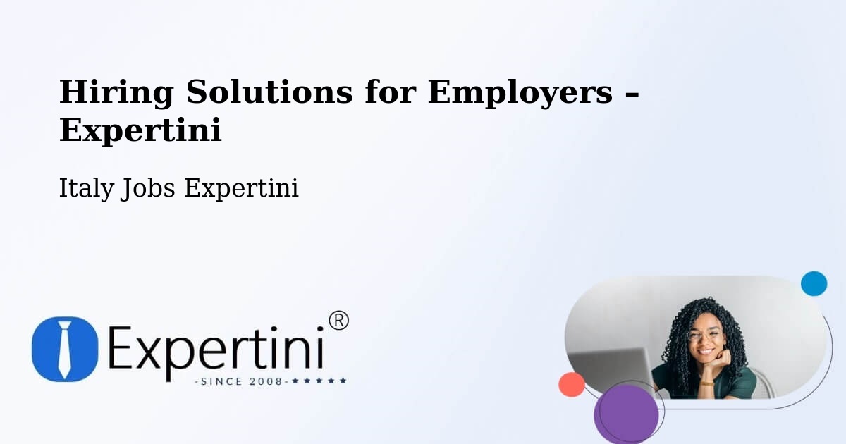 Hiring Solutions for Employers in Saronno - Saronno, Italy Jobs Expertini