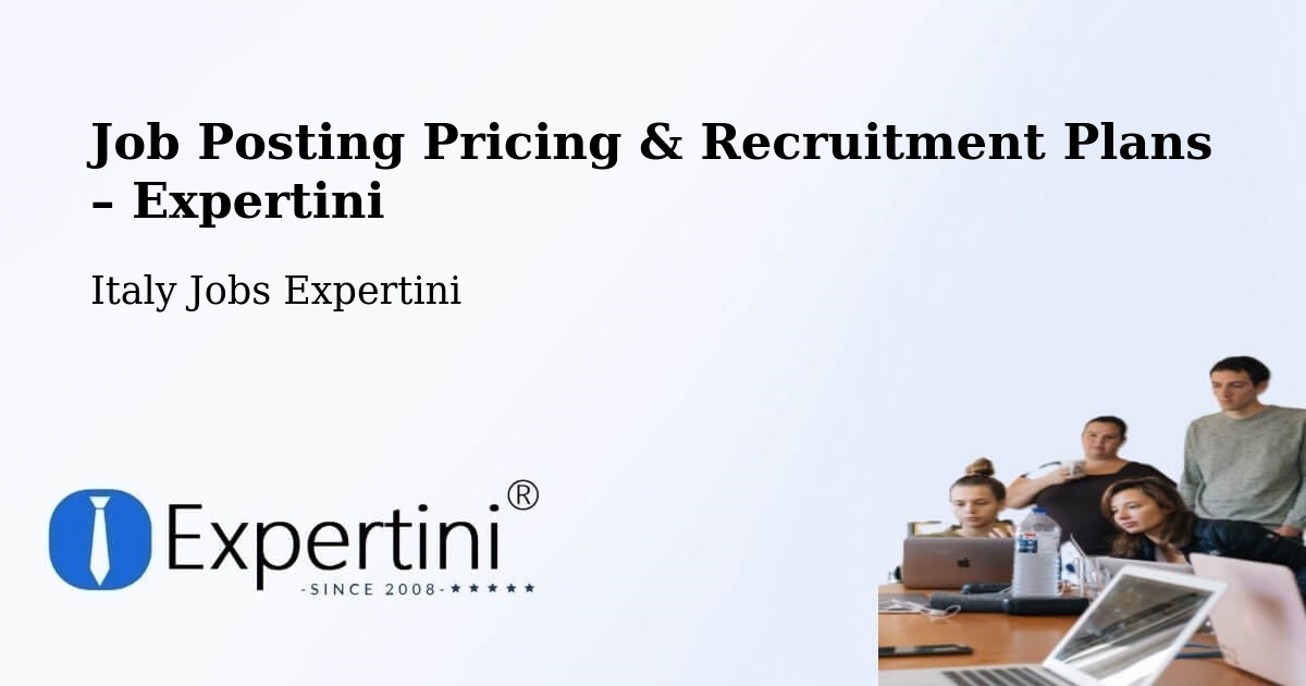 Job Posting Pricing & Recruitment Plans – Saronno - Saronno, Italy Jobs Expertini